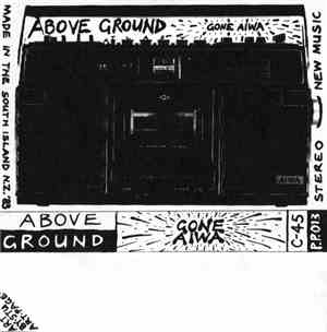 Above Ground  - Gone Aiwa