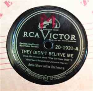 Artie Shaw And His Orchestra - They Didn't Believe Me / Can't Help Lovin' D ...