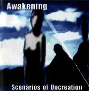Awakening  - Scenarios Of Uncreation