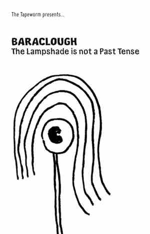 Baraclough - The Lampshade Is Not A Past Tense