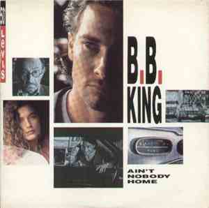 B.B. King - Ain't Nobody Home