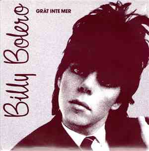 Billy Bolero - Gråt Inte Mer