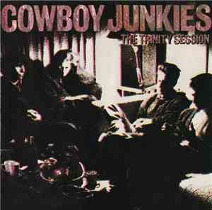 Cowboy Junkies - The Trinity Session