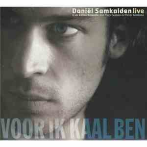Daniël Samkalden - Voor Ik Kaal Ben