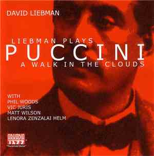 David Liebman - Liebman Plays Puccini - A Walk In The Clouds