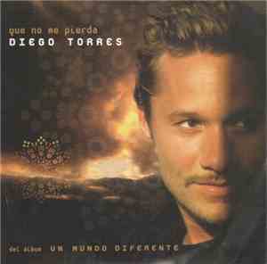 Diego Torres  - Que No Me Pierda