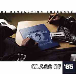 DJ Revolution - Class Of '85