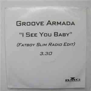 Groove Armada - I See You Baby (Fatboy Slim Radio Edit)