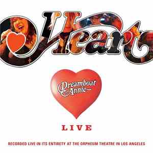 Heart - Dreamboat Annie Live