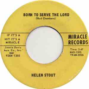 Helen Stout - Born To Serve The Lord / Is My Lord Satisfied With Me