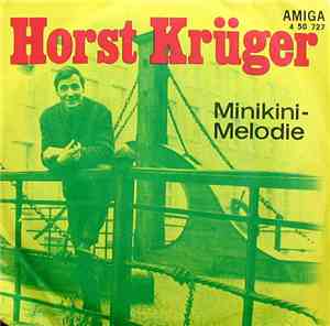 Horst Krüger - Minikini-Melodie / Liebt Sie Mich