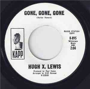 Hugh X. Lewis - Gone, Gone, Gone