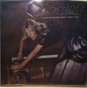 Joni Mitchell - (You're So Square) Baby, I Don't Care