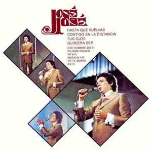 José José - Hasta Que Vuelvas