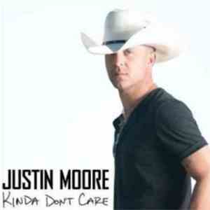 Justin Moore - Kinda Don't Care