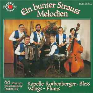 Kapelle Rothenberger-Bless Wangs - Flums - Ein Bunter Strauss Melodien