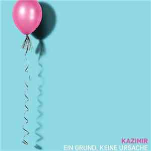 Kazimir  - Ein Grund, keine Ursache