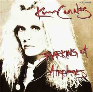 Kim Carnes - Barking At Airplanes