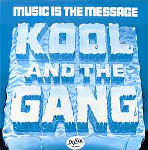 Kool And The Gang - Music Is The Message