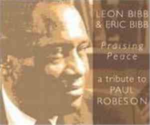 Leon Bibb & Eric Bibb - Praising Peace (A Tribute To Paul Robeson)