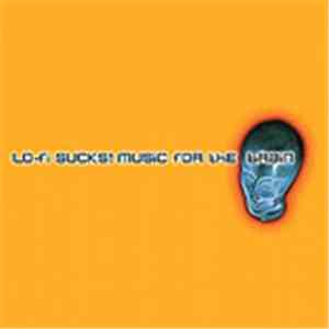 Lo-Fi Sucks! - Music For The Brain