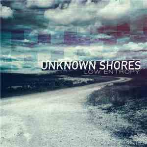 Low Entropy - Unknown Shores
