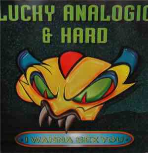 Lucky Analogic & Hard - I Wanna Sex You