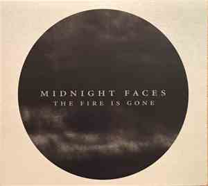 Midnight Faces - The Fire Is Gone