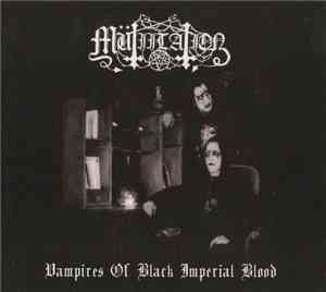 Mütiilation - Vampires Of Black Imperial Blood