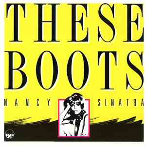 Nancy Sinatra - These Boots - Greatest Hits