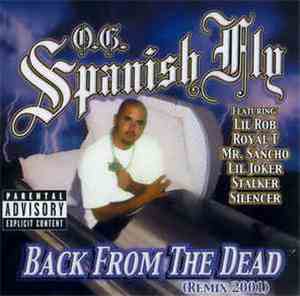 OG Spanish Fly - Back From The Dead