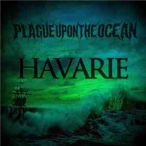 Plague Upon The Ocean - Havarie