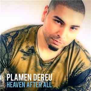 Plamen Dereu - Heaven After All