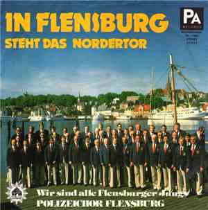 Polizeichor Flensburg - In Flensburg Steht Das Nordertor