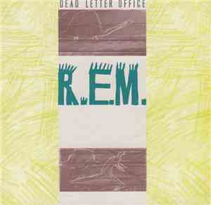 R.E.M. - Dead Letter Office