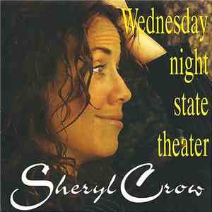 Sheryl Crow - Wednesday Night State Theater