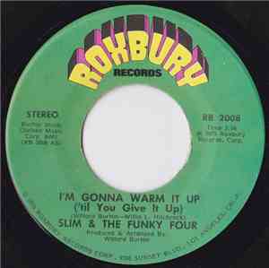 Slim & The Funky Four - I'm Gonna Warm It Up (Til You Give It Up)