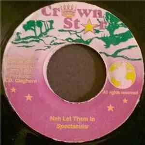 Spectacular - Nah Let Them In