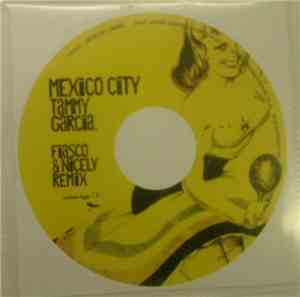 Tammy Garcia - Mexico City (Fiasco & Nicely Remix)