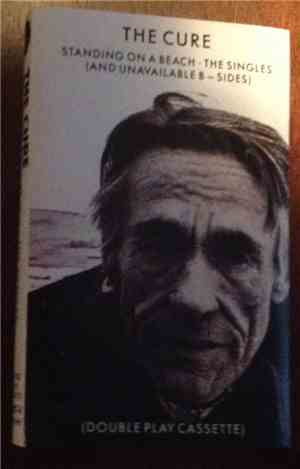 The Cure - Standing On A Beach • The Singles (And Unavailable B-Sides)