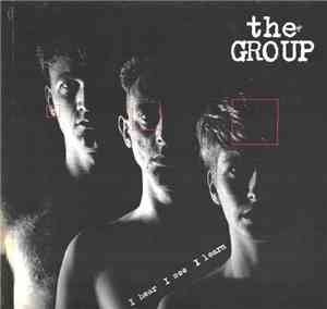 The Group - I Hear I See I Learn