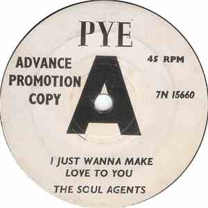 The Soul Agents - I Just Want To Make Love To You
