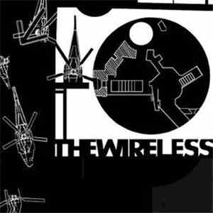The Wireless - He's So Proud / The Coward