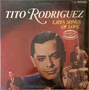 Tito Rodriguez - Latin Songs OF Love