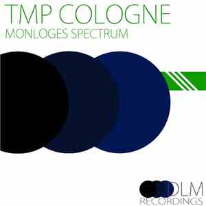 TMP Cologne - Monloges Spectrum