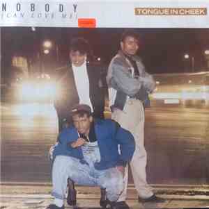 Tongue In Cheek - Nobody (Can Love Me)