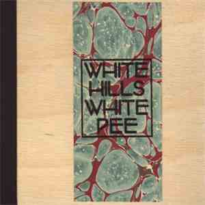 White Hills / White Pee - Wish You Weren't Here