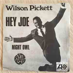 Wilson Pickett - Hey Joe / Night Owl