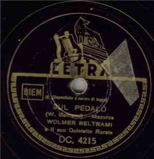 Wolmer Beltrami E Il Suo Quintetto Rurale - Sul Pedalò / Col Treno Delle Se ...