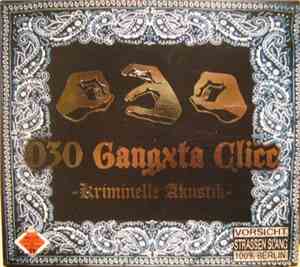 030 Gangxta Clicc - Kriminelle Akustik